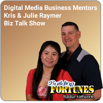 Digital Media Business Mentors Kris and Julie Raymer Biz Talk Show