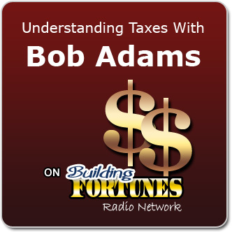 Understanding Taxes - With Bob Adams  